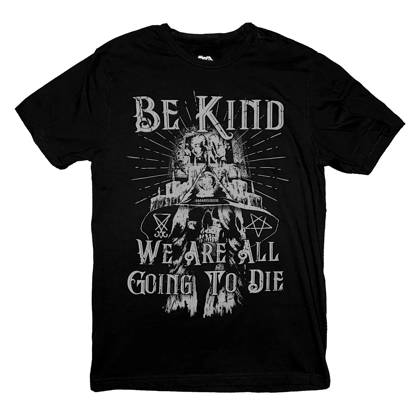 Be Kind, We Are All Going To Die Tee