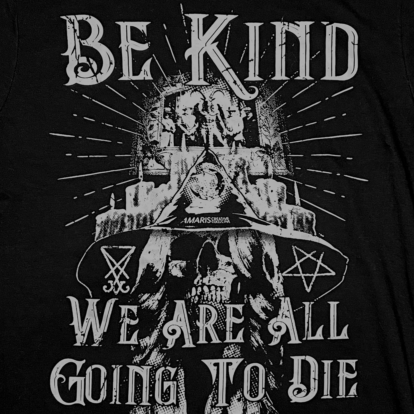 Be Kind, We Are All Going To Die Tee