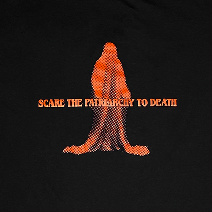 Scare The Patriarchy To Death Tee